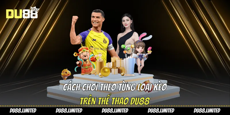Thể Thao Du88 - Hướng Dẫn Chơi Chuẩn Xác Cho Người Mới Thể Thao Du88 - Hướng Dẫn Chơi Chuẩn Xác Cho Người Mới