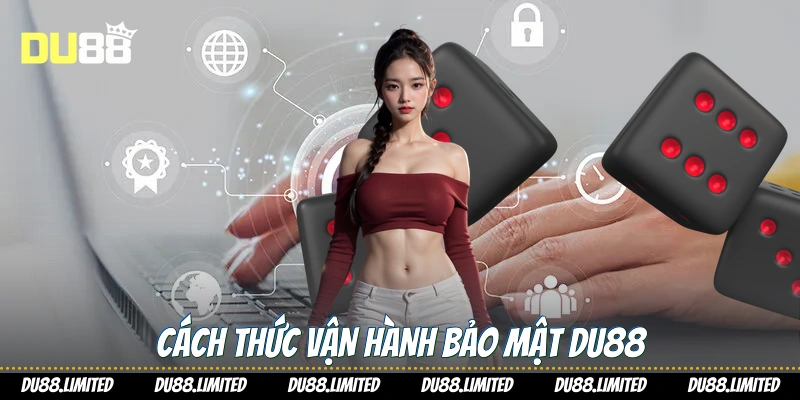 Chính Sách Bảo Mật Du88 - Nền Tảng An Toàn Cho Người Chơi