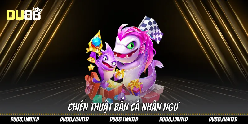 Bắn Cá Nhân Ngư: Tối Ưu Cơ Hội Thắng Lớn Trên Du88 Bắn Cá Nhân Ngư: Tối Ưu Cơ Hội Thắng Lớn Trên Du88