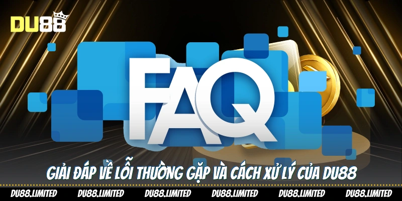 Câu Hỏi Thường Gặp - Giải Đáp Chi Tiết Cho Người Chơi Du88 Câu Hỏi Thường Gặp - Giải Đáp Chi Tiết Cho Người Chơi Du88