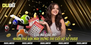 Chuyên Mục Xổ Số Du88 – Kết Quả Nhanh & Dự Đoán Chuẩn
