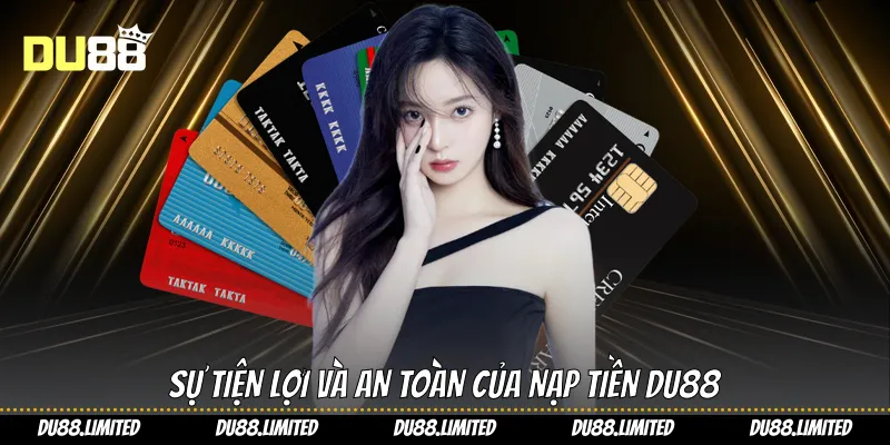 Nạp Tiền Du88 - Hướng Dẫn Toàn Diện Tăng Vốn Từ A Đến Z Nạp Tiền Du88 - Hướng Dẫn Toàn Diện Tăng Vốn Từ A Đến Z