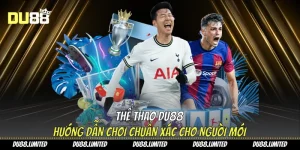 Chuyên Mục Thể Thao Du88 – Tổng Hợp Tin Tức Thể Thao Mới