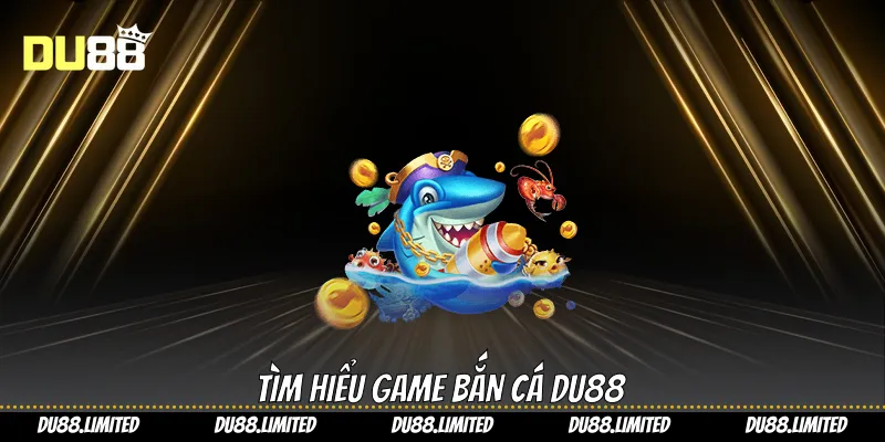 Bắn Cá Online: Chiến Lược Thắng Lớn Tại Du88 Bắn Cá Online: Chiến Lược Thắng Lớn Tại Du88