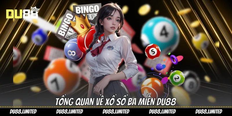 Xổ Số Ba Miền - Cơ hội Vàng Cho Người Yêu Con Số Từ Du88 Xổ Số Ba Miền - Cơ hội Vàng Cho Người Yêu Con Số Từ Du88